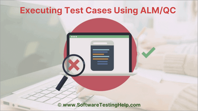 Executing Test Cases Using ALM_QC
