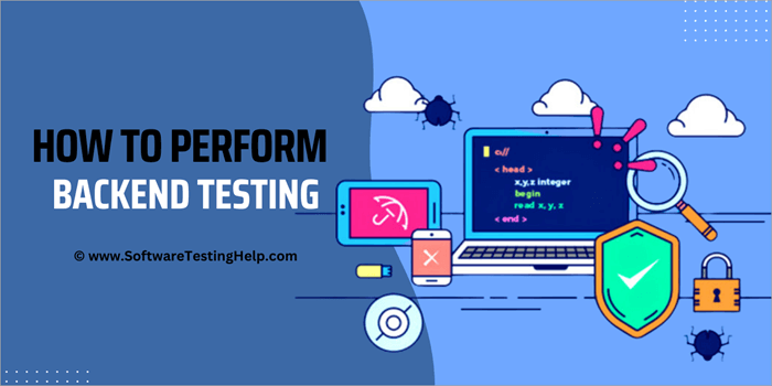 How To Perform Backend Testing