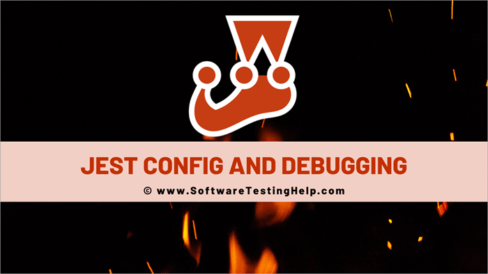 Jest Config and Debugging