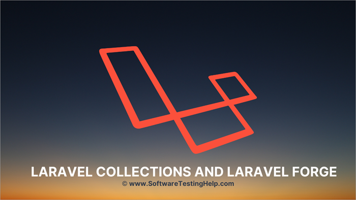 Laravel Collections and Laravel Forge Tutorial for Beginners
