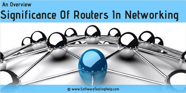 Significance of routers
