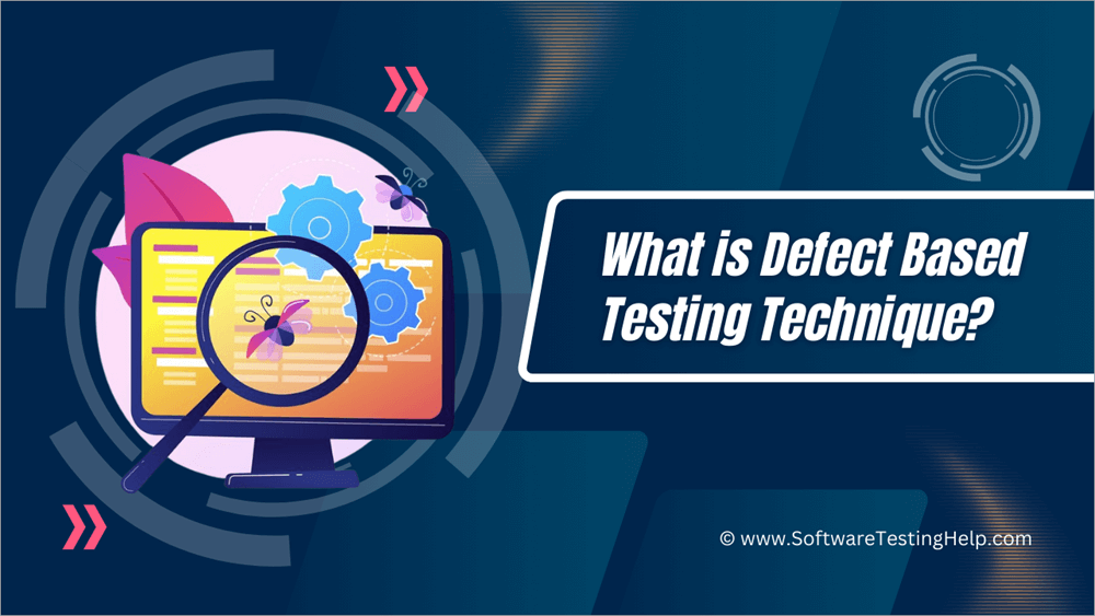 What is Defect Based Testing Technique?
